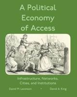 A Political Economy of Access