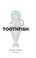 Toothfish: The Origin of Markets