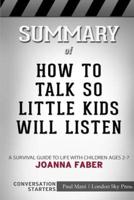 Summary of How to Talk so Little Kids Will Listen: Conversation Starters