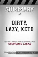 Summary of DIRTY, LAZY, KETO: Getting Started: How I Lost 140 Pounds: Conversation Starters