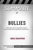 Summary of Bullies: How the Left's Culture of Fear and Intimidation Silences Americans: Conversation Starters