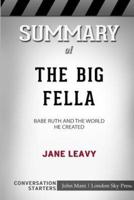 Summary of The Big Fella: Babe Ruth and the World He Created: Conversation Starters