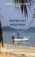 Dolphin Bay Escapades