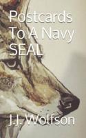 Postcards To A Navy SEAL