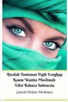 Risalah Tuntunan Fiqih Lengkap Kaum Wanita Muslimah Edisi Bahasa Indonesia