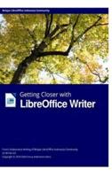 Getting Closer with LibreOffice Writer Hardcover Edition