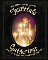 FairytaleGatherings: Magical Events Shaped By Story Structure