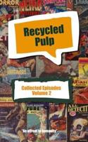 Recycled Pulp Volume 2
