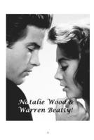 Natalie Wood and Warren Beatty!