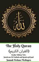 The Holy Quran (القران الكريم) Arabic Edition Vol 1 Surah 001 Al-Fatihah and Surah 038 Saad Hardcover Version