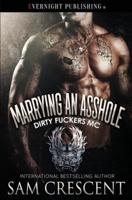 Marrying an Asshole