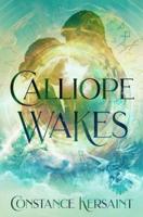 Calliope Wakes