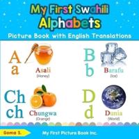 My First Swahili Alphabets Picture Book with English Translations: Bilingual Early Learning & Easy Teaching Swahili Books for Kids