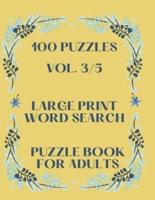 100 Puzzles Vol. 3/5 Large Print Word Search Puzzle book for adults: Puzzle book for all ages  Word search for adults large print  Perfectly sized 8.5" x 11"