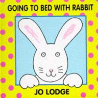 Going to Bed With Rabbit