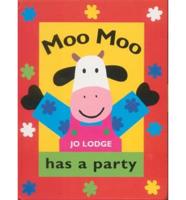 Moo Moo Has a Party