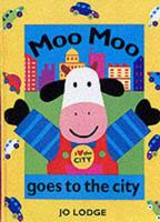 Moo Moo Goes to the City