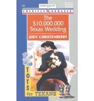 The $10,000,000 Texas Wedding