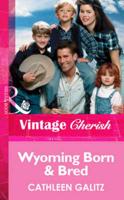 Wyoming Born & Bred