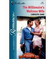 The Millionaire's Waitress Wife