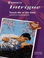 Touch Me in the Dark