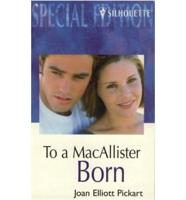 To a MacAllister Born