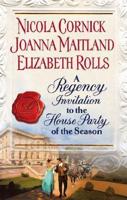 A Regency Invitation to the House Party of the Season