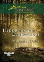 Hidden in the Everglades (Mills & Boon Love Inspired Suspense) (Guardians, Inc. - Book 3)
