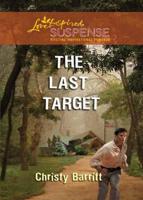 The Last Target (Mills & Boon Love Inspired Suspense)