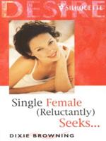 Single Female (Reluctantly) Seeks