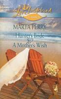 Hunter&#39;s Bride and A Mother&#39;s Wish