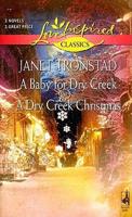 A Baby for Dry Creek & a Dry Creek Christmas