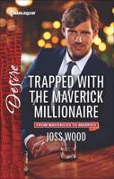 Trapped With the Maverick Millionaire