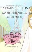 A Wedding in Paris: We&#39;ll Always Have Paris\Something Borrowed, Something Blue\Picture Perfect