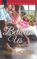 The Heat Between Us