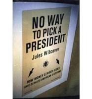 No Way to Pick a President