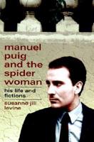 Manuel Puig and the Spider Woman