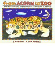 From Acorn to Zoo and Everything in Between in Alphabetical Order