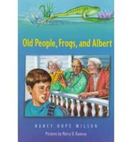 Old People, Frogs, and Albert