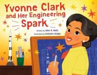 Yvonne Clark and Her Engineering Spark