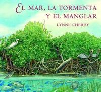 El mar, la tormenta y el manglar / The Sea, The Storm, and The Mangrove Tangle