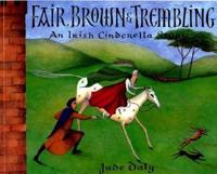 Fair, Brown & Trembling