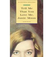 Tell ME You Love ME, Junie Moon