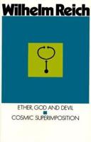 Ether, God and Devil & Cosmic Superimposition