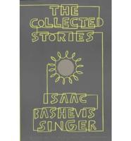 The Collected Stories of Isaac Bashevis Singer