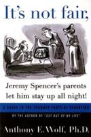 It's Not Fair, Jeremy Spencer's Parents Let Him Stay Up All Night!
