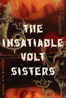 The Insatiable Volt Sisters