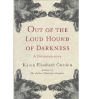 Out of the Loud Hound of Darkness