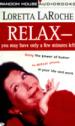 Relax--You May Only Have a Few Minutes Left