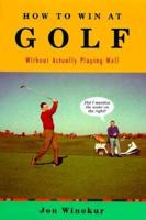 How to Win at Golf Without Actually Playing Well